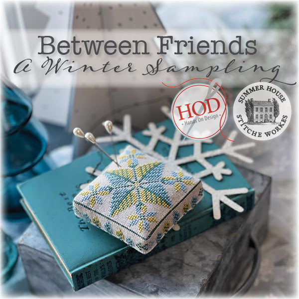 Between Friends A Winter Sampling- Hands on Design
