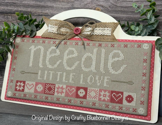 Needle Little Love - Crafty Bluebonnet Designs (Chart only)