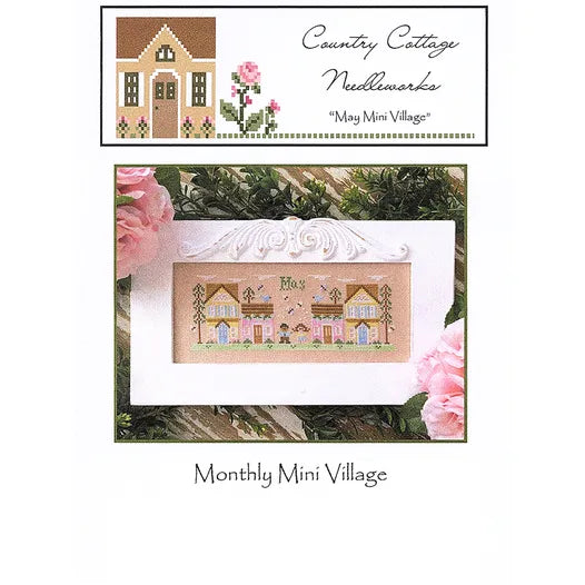Monthly Mini Village - May - Country Cottage Needleworks