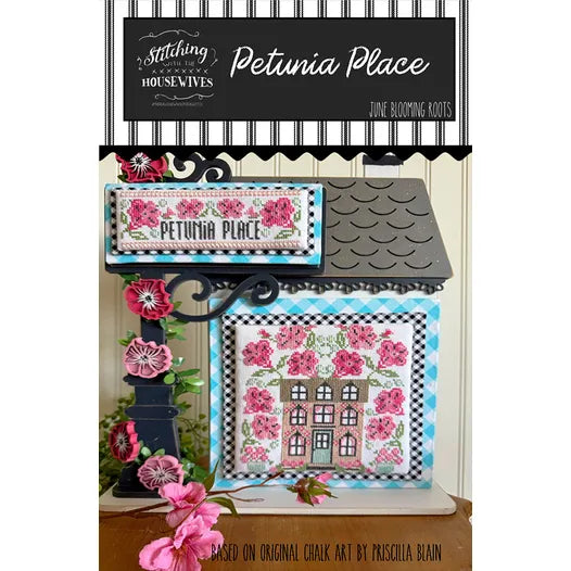 Petunia Place - Blooming Roots Series - Stitching With the Housewives