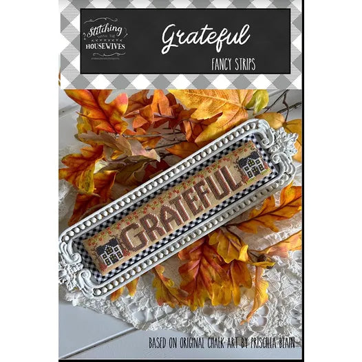 Grateful - Fancy Strips - Stitching With the Housewives