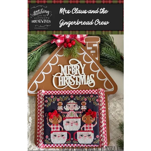 Mrs Claus and the Gingerbread Crew - Stitching With the Housewives