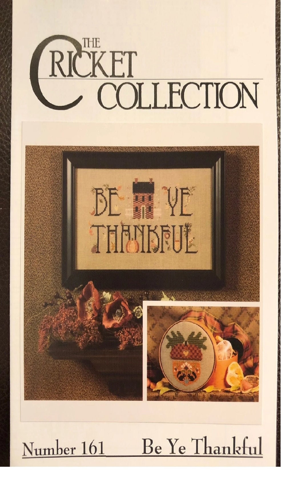 Be Ye Thankful - Cross Eyed Cricket - The Cricket Collection - Cross Stitch Pattern