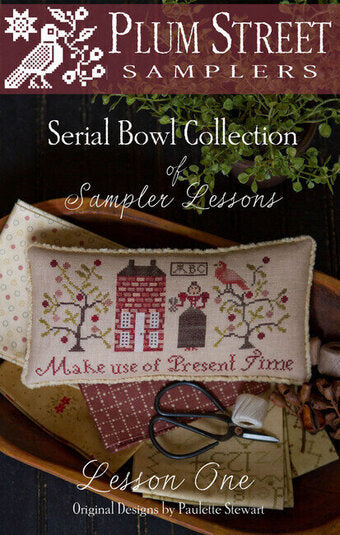 Sampler Lesson One by Plum Street Samplers - Serial Bowl Collection