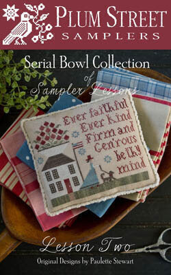 Sampler Lesson Two by Plum Street Samplers - Serial Bowl Collection