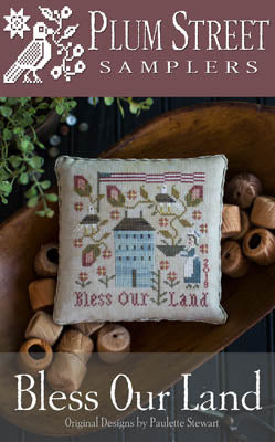 Bless our Land- Plum Street Samplers