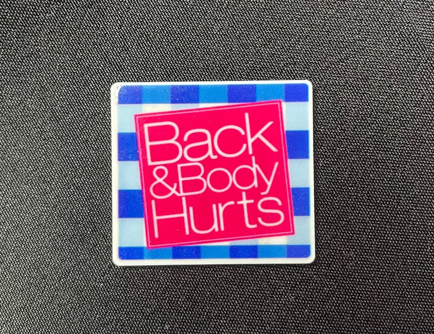 Back & Body Hurts Needle Minder by Mind your Needle