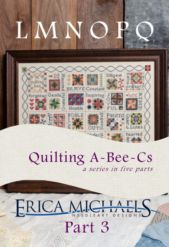 Quilting A Bee C's, Part 3 of 5 - Erica Michaels