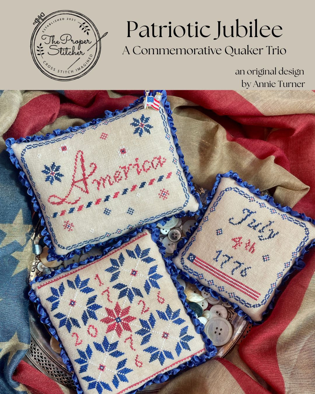 Patriotic Jubilee - A Commemorative Quaker Trio - The Proper Stitcher