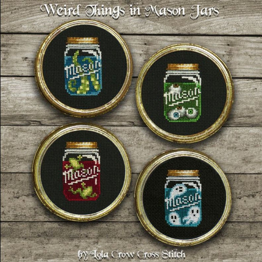 Weird Things in Mason Jars- Lola Crow Cross Stitch