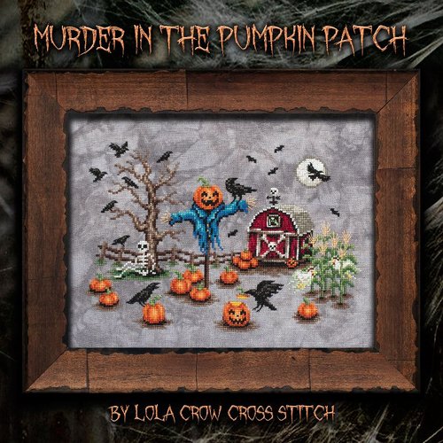Murder in the Pumpkin Patch - Lola Crow Cross Stitch