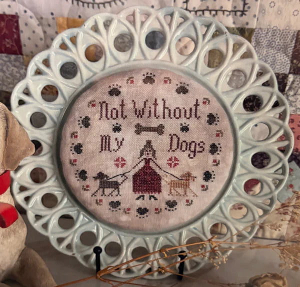 Not Without My Dog - Pansy Patch Quilts and Stitchery