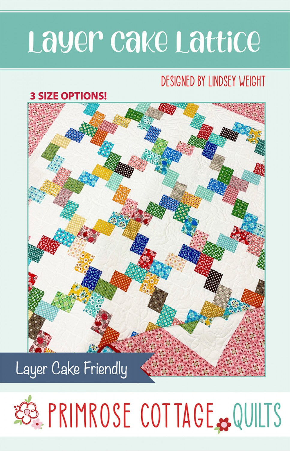 Layer Cake Lattice Quilt Pattern by Primrose Cottage Quilts