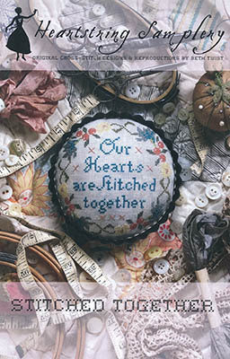 Stitched Together by Heartstring Samplery-Beth Twist