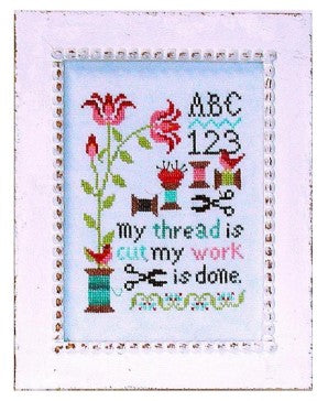 PRE-ORDER - My Work is Done Sampler - Praiseworthy Stitches