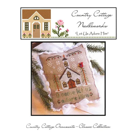 Let Us Adore Him– Country Cottage Needleworks