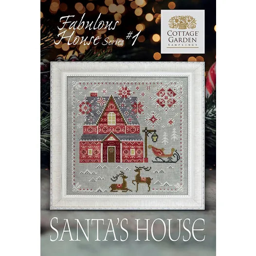 Santa's House - Fabulous House Series #1 - Cottage Garden Samplings