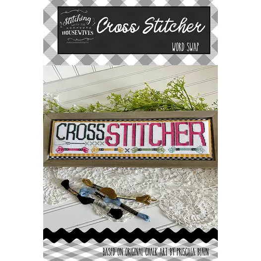 Cross Stitcher - Word Swap Series - Stitching With the Housewives