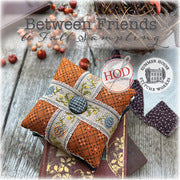 Between Friends - A Fall Sampling - Hands on Designs & Summer House Stitche Workes