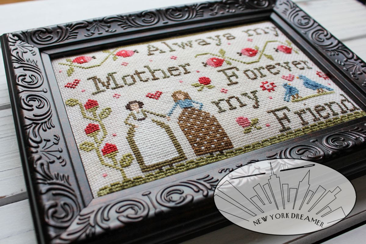 My Mother...My Friend - New York Dreamer Needleworks