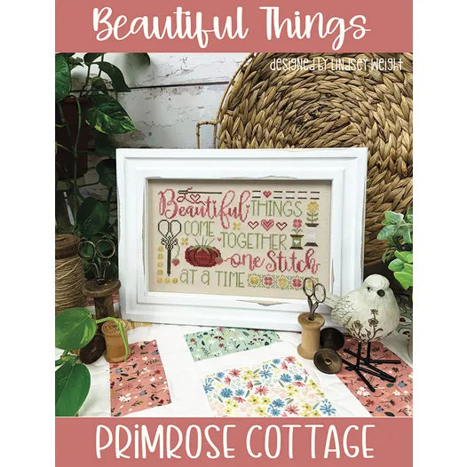 Beautiful Things - Primrose Cottage Stitches