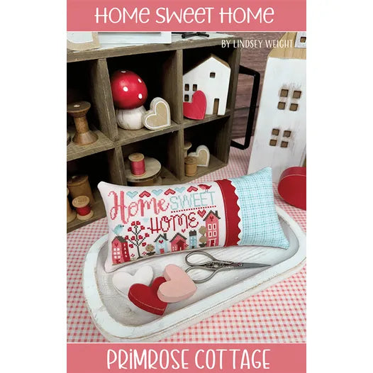 Home Sweet Home - Primrose Cottage Stitches