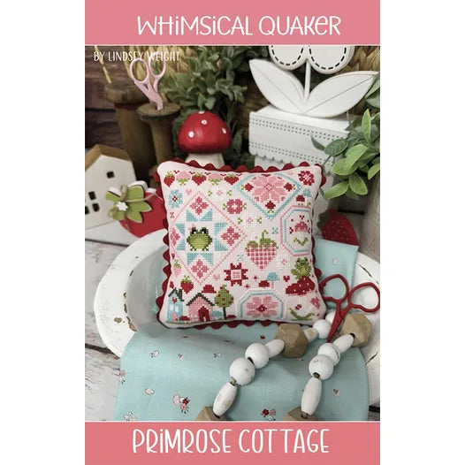 Whimsical Quaker - Primrose Cottage Stitches