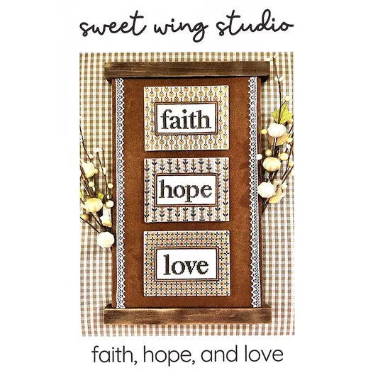 Faith, Hope, and Love- Sweet Wing Studio