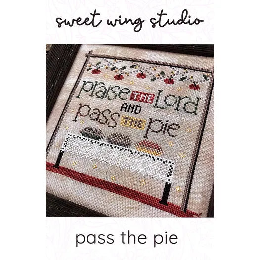 Pass the Pie- Sweet Wing Studio