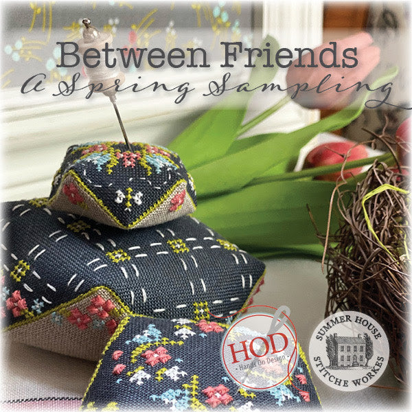 Between Friends - A Spring Sampling - Hands on Designs