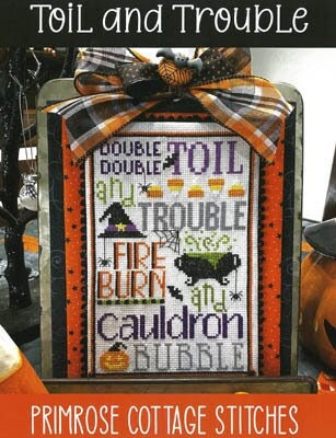 Toil and Trouble - Primrose Cottage Stitches