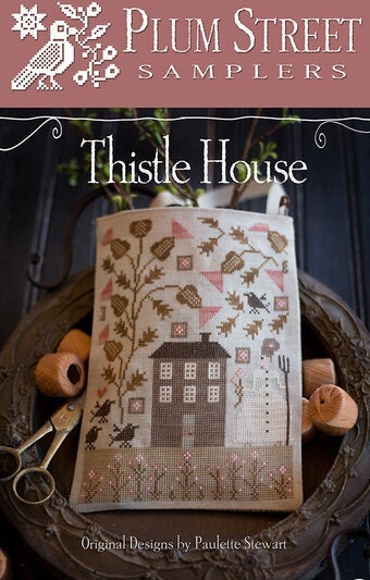 Thistle House - Plum Street Samplers - Cross Stitch Pattern
