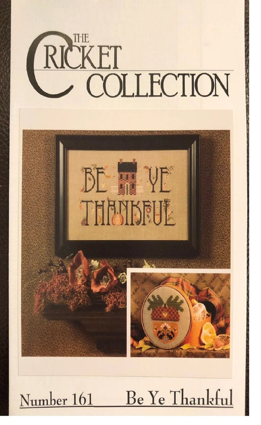 Be Ye Thankful - Cross Eyed Cricket - The Cricket Collection - Cross Stitch Pattern