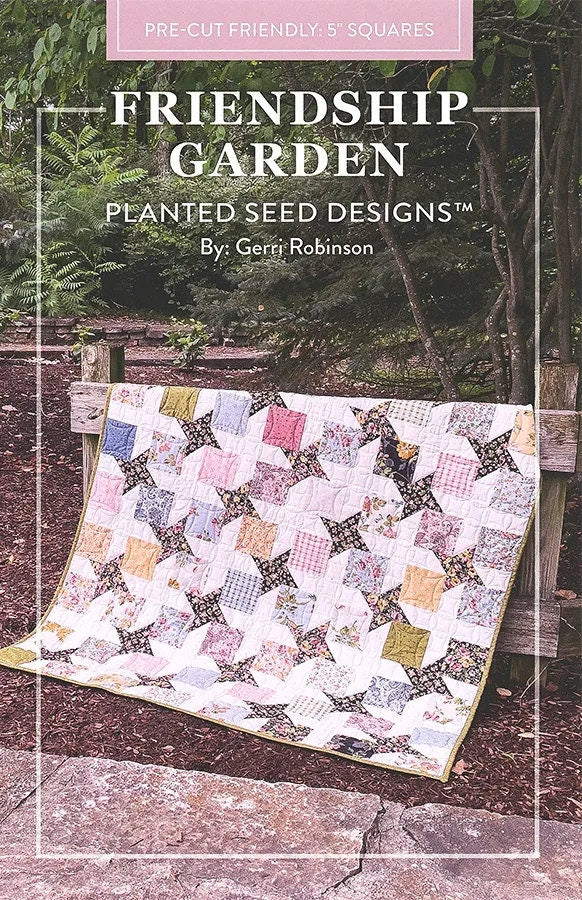Friendship Garden Quilt Pattern by Planted Seed Designs