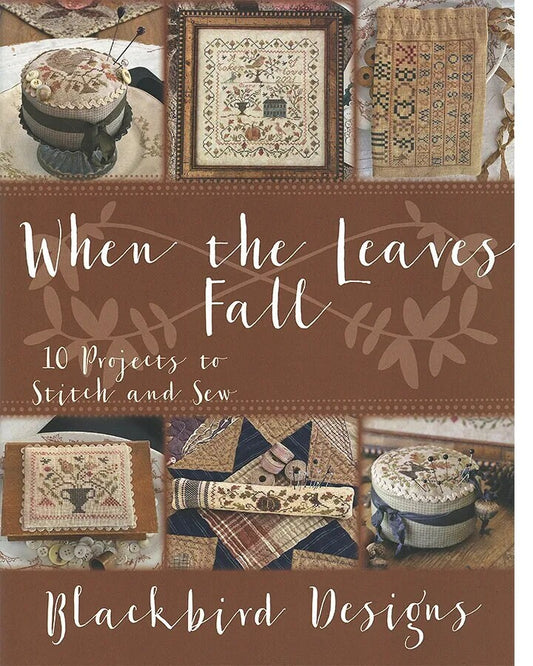 When the Leaves Fall - Blackbird Designs